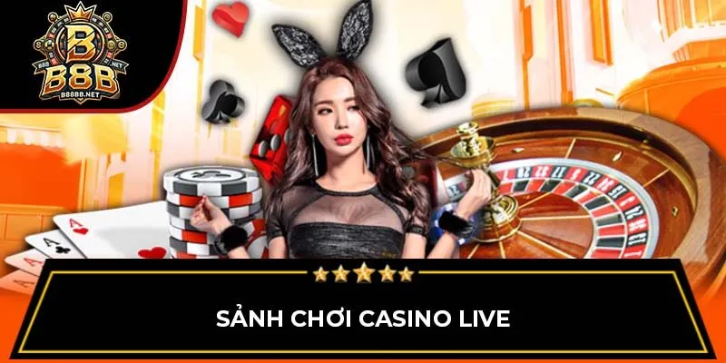 Sảnh chơi Casino live